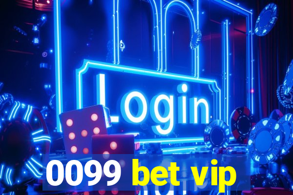 0099 bet vip